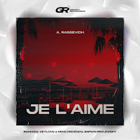 A. Rassevich - Je L'aime (Extended Mix) загрузить