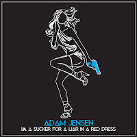 Adam Jensen - I'm A Sucker For A Liar In A Red Dress загрузить