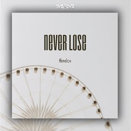 Akmalov - Never Lose загрузить