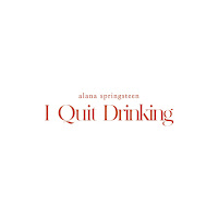 Alana Springsteen - I Quit Drinking загрузить