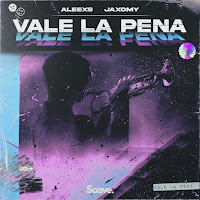 Aleexs - Vale La Pena Ft Jaxomy загрузить