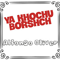 Alfonso Oliver - Ya Khochu Borshch загрузить