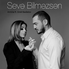 Amina - Sevə Bilməzsən (Feat. Emil Bədəlov) загрузить