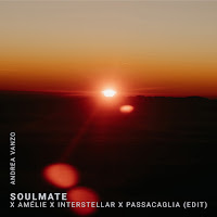 Andrea Vanzo - Soulmate X Amélie X Interstellar X Passacaglia (Edit) загрузить