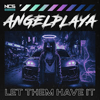 Angelplaya - Let Them Have It загрузить
