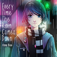 Anna Blue - Every Time The Rain Comes Down загрузить