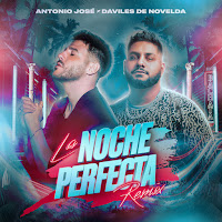 Antonio José - La Noche Perfecta (Remix) Ft Daviles De Novelda загрузить