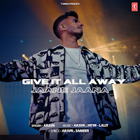 Arjun - Give It All Away (Jaane Jaana) Ft Jatin-Lalit загрузить