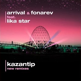 Arrival - Kazantip (Feat. Lika Star) Ft Fonarev загрузить