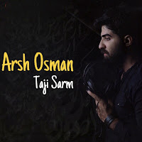Arsh Osman - Taji Sarm загрузить