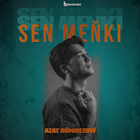 Azat Dönmezow - Sen Meňki загрузить