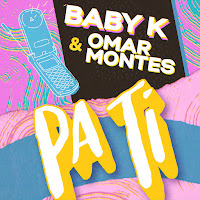 Baby K - Pa Ti (Feat. Omar Montes) загрузить
