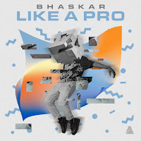 Bhaskar - Like A Pro загрузить