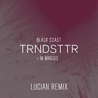 Black Coast - Trndsttr (Lucian Remix) (Feat. M. Maggie) загрузить