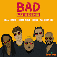 Blaiz Fayah - Bad (Latin Remix) Ft Tribal Kush & Randy & Kafu Banton загрузить
