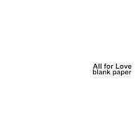 Blank Paper - All For Love (Movie Edit. Theme Song Of 