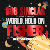 Bob Sinclar - World Hold On (Fisher Rework - Extended Mix) (Feat. Steve Edwards & Fisher) загрузить