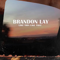 Brandon Lay - Like This Like That загрузить
