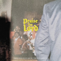 Breland - Praise The Lord (Feat. Thomas Rhett) загрузить