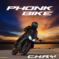 C.h.a.y. - Phonk Bike загрузить