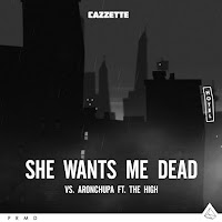 Cazzette - She Wants Me Dead (Feat. The High) Ft Aronchupa загрузить