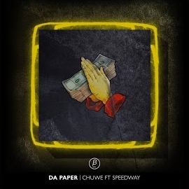Chuwe - Da Paper (Feat. Speedway) загрузить