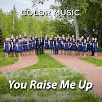 Color Music Choir - You Raise Me Up загрузить
