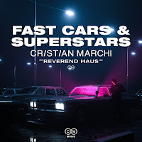 Cristian Marchi - Fast Cars & Superstars (Feat. Reverend Haus) загрузить