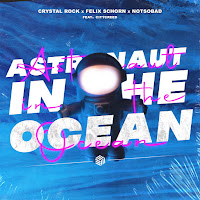 Crystal Rock - Astronaut In The Ocean (Feat. Citycreed) Ft Felix Schorn & Notsobad загрузить