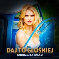 Daj To Głośniej - Andrzej Łajdaku загрузить