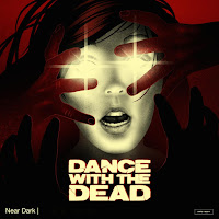 Dance With The Dead - Near Dark загрузить