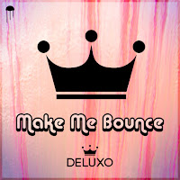 Deluxo - Make Me Bounce загрузить