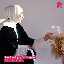 Dildora Niyozova - Rasulimning Qizi Bo'lsaydim (Salovat) загрузить