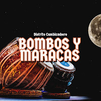 Distrito Cumbiambero - Bombos Y Maracas загрузить