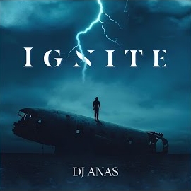 Dj Anas - Ignite загрузить