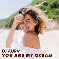 Dj Aurm - You Are My Ocean загрузить