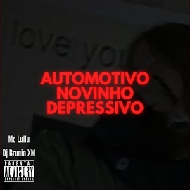 Dj Brunin Xm - Automotivo Novinho Depressivo загрузить
