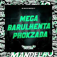 Dj Brutos 77 - Mega Barulhenta Phokzada Ft Mc Mn загрузить