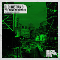 Dj Christian B - Break Me Down загрузить