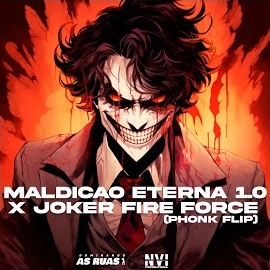 Dj Glk - Maldição Eterna 1.0 X Joker Fire Force загрузить