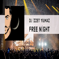 Dj İzzet Yılmaz - Free Night загрузить