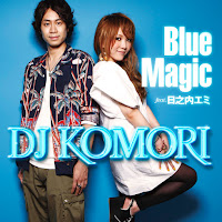 Dj Komori - Blue Magic Feat. Emi Hinouchi (Feat. 日之内エミ) загрузить
