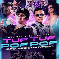 Dj Olliver - É Tuf Tuf Pof Pof Vapo Vapo O Dia Inteiro Ft Mr Boy загрузить