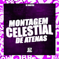 Dj Orbital - Montagem Celestial De Atenas Ft G7 Music Br загрузить