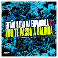 Dj R9 Da Zo - Então Salva Na Espanhola X Vou Te Passa A Balinha Ft Mc Negão Vhf & Mc Luiggi загрузить
