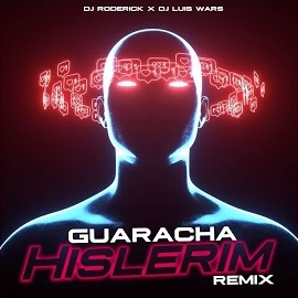 Dj Roderick - Hislerim Guaracha (Remix) Ft Dj Luis Wars загрузить