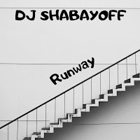 Dj Shabayoff - Dj Shabayoff - Runway загрузить