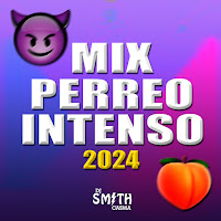Dj Smith Casma - Mix Perreo Intenso 2024 (Remix) загрузить