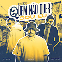 Dj Topo - Mtg Quem Não Quer Sou Eu загрузить