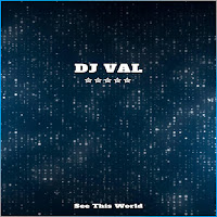 Dj Val - See This World загрузить